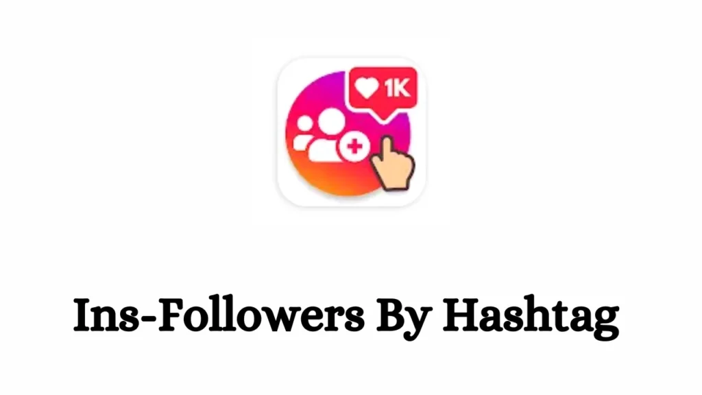 Ins Followers By Hashtag
